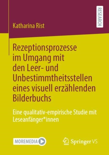 Rezeptionsprozesse im Umgang mit den Leer- und Unbestimmtheitsstellen eines visuell erzahlenden Bilderbuchs: Eine qualitativ-empirische Studie mit Leseanfanger*innen