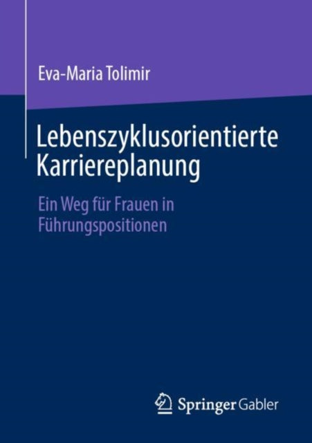 Lebenszyklusorientierte Karriereplanung: Ein Weg fur Frauen in Fuhrungspositionen