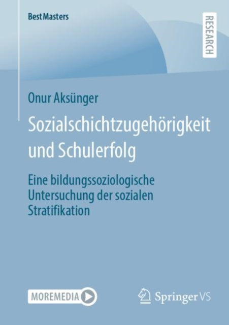 Sozialschichtzugehorigkeit und Schulerfolg: Eine bildungssoziologische Untersuchung der sozialen Stratifikation