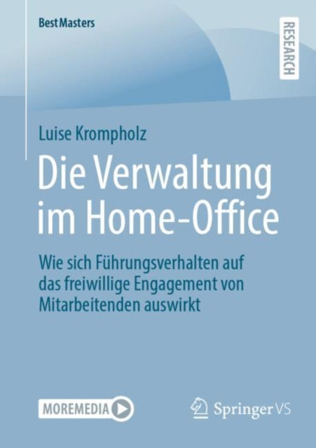 Die Verwaltung im Home-Office: Wie sich Fuhrungsverhalten auf das freiwillige Engagement von Mitarbeitenden auswirkt