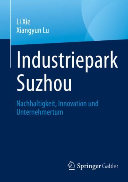 Industriepark Suzhou: Nachhaltigkeit, Innovation und Unternehmertum