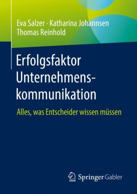 Erfolgsfaktor Unternehmenskommunikation: Alles, was Entscheider wissen mussen