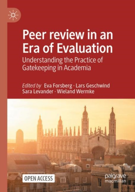Peer review in an Era of Evaluation: Understanding the Practice of Gatekeeping in Academia