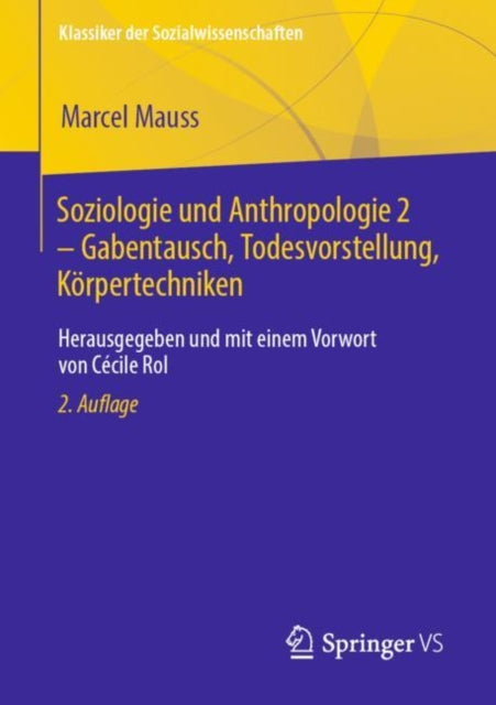 Soziologie und Anthropologie 2 – Gabentausch, Todesvorstellung, Korpertechniken: Herausgegeben und mit einem Vorwort von Cecile Rol
