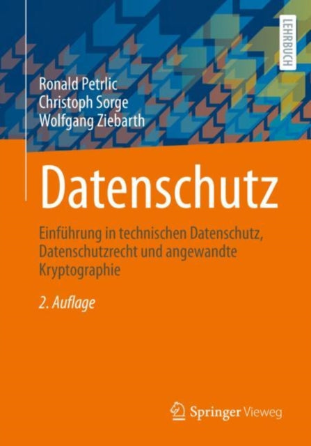 Datenschutz: Einfuhrung in technischen Datenschutz, Datenschutzrecht und angewandte Kryptographie