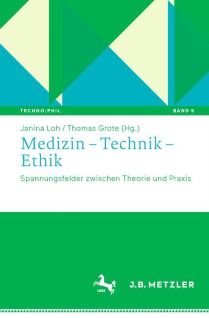 Medizin – Technik – Ethik: Spannungsfelder zwischen Theorie und Praxis