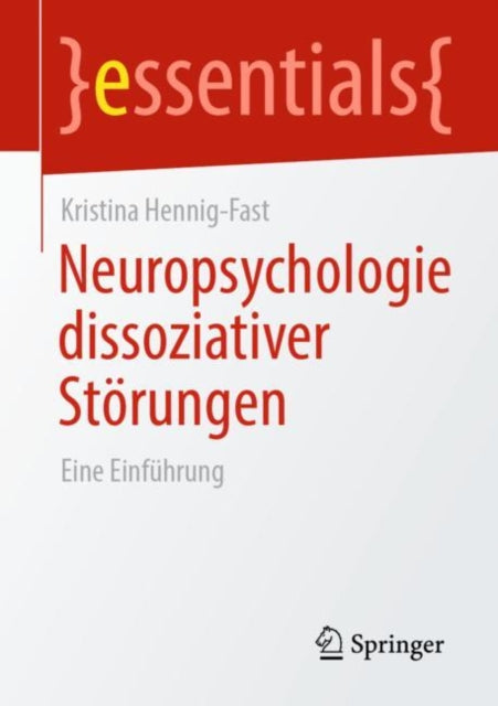 Neuropsychologie dissoziativer Storungen: Eine Einfuhrung
