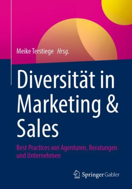 Diversitat in Marketing & Sales: Best Practices von Agenturen, Beratungen und Unternehmen