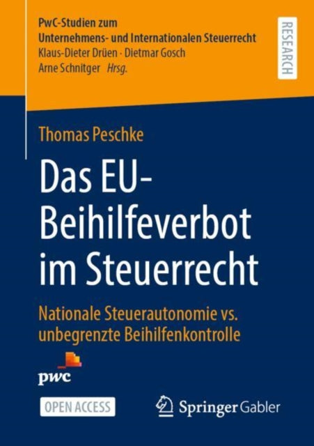 Das EU-Beihilfeverbot im Steuerrecht: Nationale Steuerautonomie vs. unbegrenzte Beihilfenkontrolle