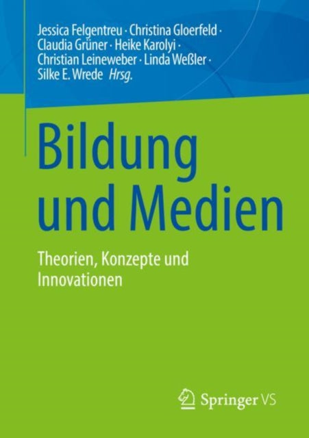 Bildung und Medien: Theorien, Konzepte und Innovationen