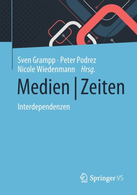 Medien | Zeiten: Interdependenzen