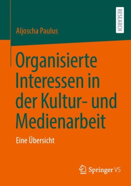 Organisierte Interessen in der Kultur- und Medienarbeit: Eine Ubersicht
