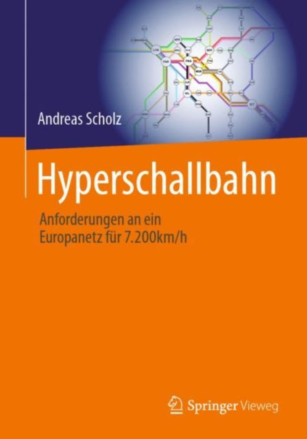 Hyperschallbahn: Anforderungen an ein Europanetz fur 7.200km/h