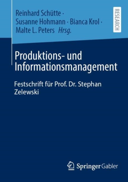 Produktions- und Informationsmanagement: Festschrift fur Prof. Dr. Stephan Zelewski