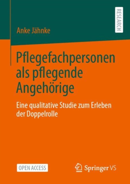 Pflegefachpersonen als pflegende Angehorige: Eine qualitative Studie zum Erleben der Doppelrolle