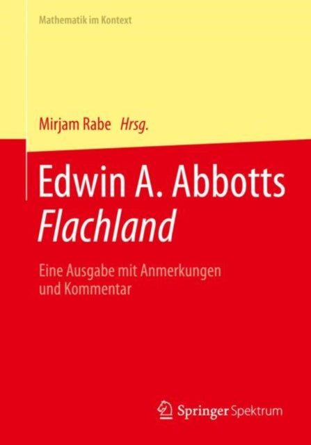 Edwin A. Abbotts Flachland: Eine Ausgabe mit Anmerkungen und Kommentar