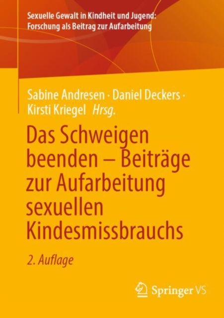 Das Schweigen beenden – Beitrage zur Aufarbeitung sexuellen Kindesmissbrauchs