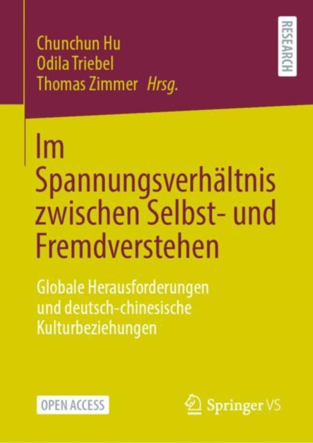 Im Spannungsverhaltnis zwischen Selbst- und Fremdverstehen: Globale Herausforderungen und deutsch-chinesische Kulturbeziehungen