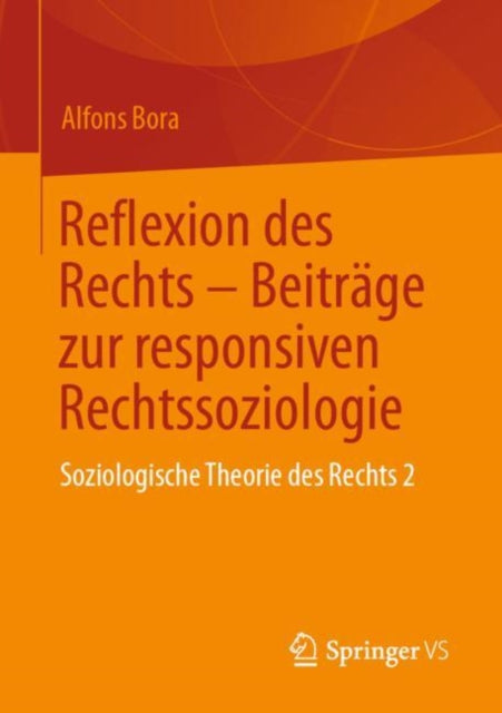 Reflexion des Rechts – Beitrage zur responsiven Rechtssoziologie: Soziologische Theorie des Rechts 2