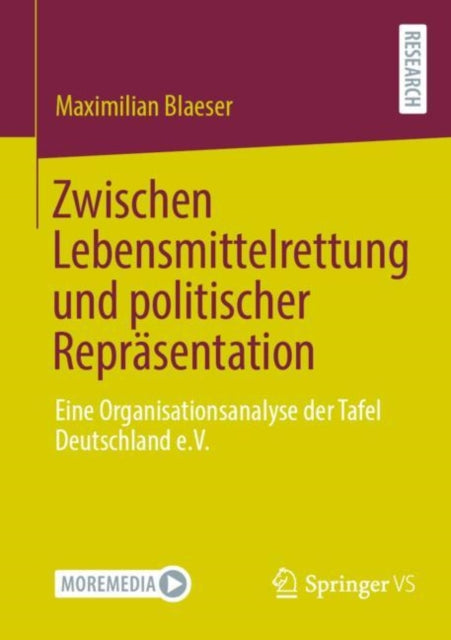 Zwischen Lebensmittelrettung und politischer Reprasentation: Eine Organisationsanalyse der Tafel Deutschland e.V.
