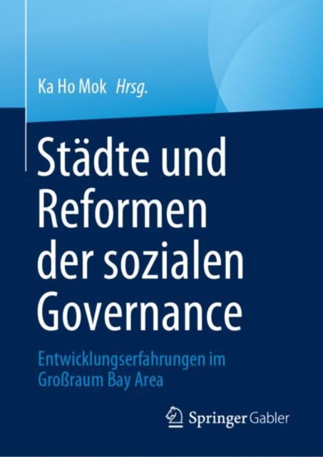 Stadte und Reformen der sozialen Governance: Entwicklungserfahrungen im Großraum Bay Area