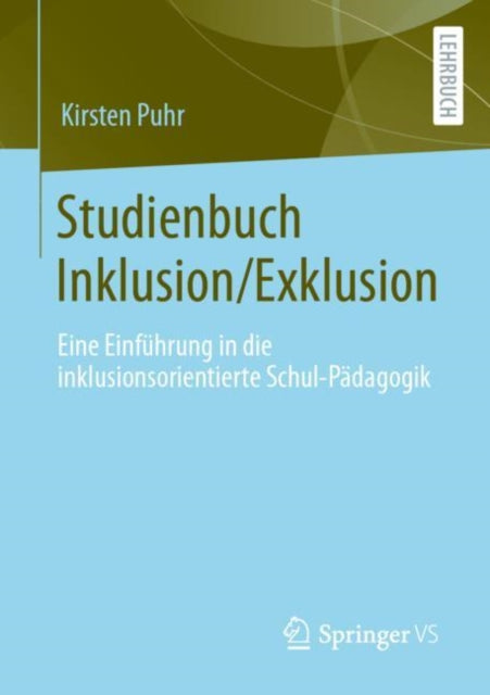 Studienbuch Inklusion/Exklusion: Eine Einfuhrung in die inklusionsorientierte Schul-Padagogik