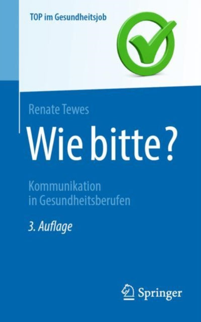 Wie bitte?: Kommunikation in Gesundheitsberufen