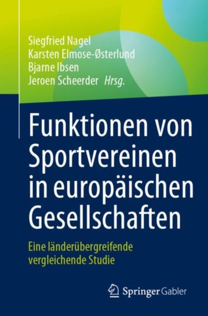 Funktionen von Sportvereinen in europaischen Gesellschaften: Eine landerubergreifende vergleichende Studie