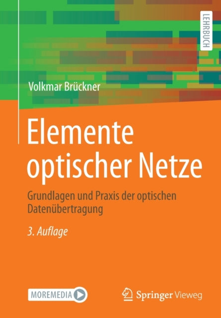 Elemente optischer Netze: Grundlagen und Praxis der optischen Datenubertragung
