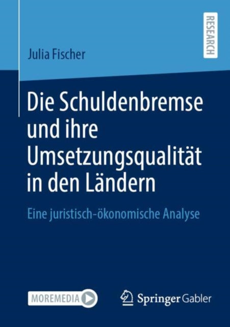 Die Schuldenbremse und ihre Umsetzungsqualitat in den Landern: Eine juristisch-okonomische Analyse