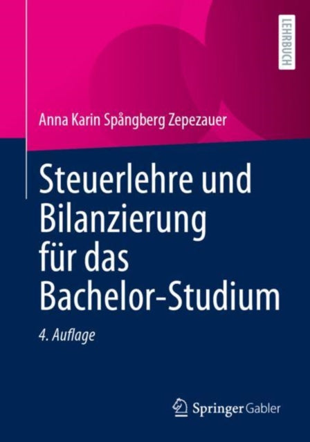 Steuerlehre und Bilanzierung fur das Bachelor-Studium