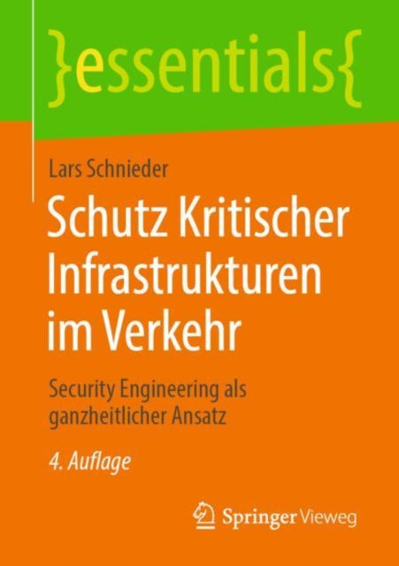 Schutz Kritischer Infrastrukturen im Verkehr: Security Engineering als ganzheitlicher Ansatz