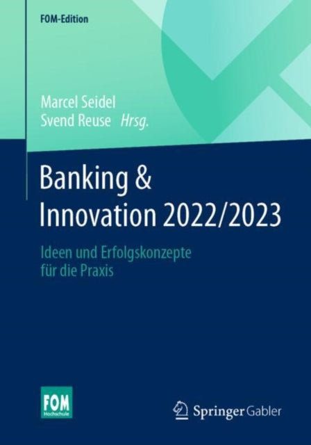 Banking & Innovation 2022/2023: Ideen und Erfolgskonzepte fur die Praxis