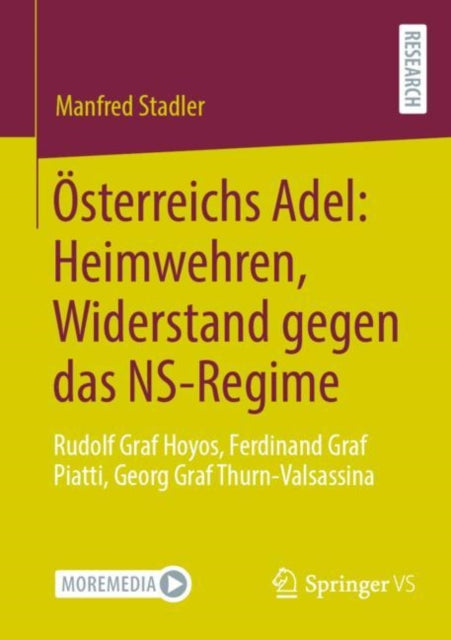 Osterreichs Adel: Heimwehren, Widerstand gegen das NS-Regime: Rudolf Graf Hoyos, Ferdinand Graf Piatti, Georg Graf Thurn-Valsassina