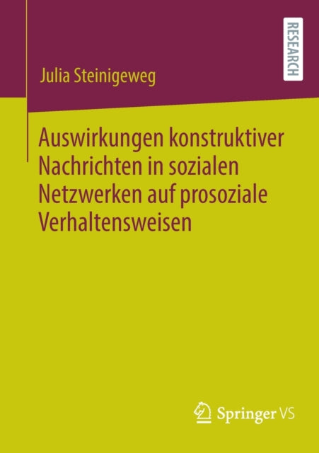 Auswirkungen konstruktiver Nachrichten in sozialen Netzwerken auf prosoziale Verhaltensweisen