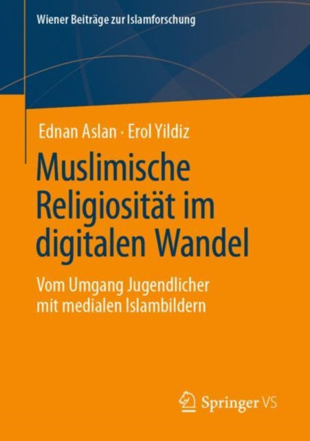Muslimische Religiositat im digitalen Wandel: Vom Umgang Jugendlicher mit medialen Islambildern