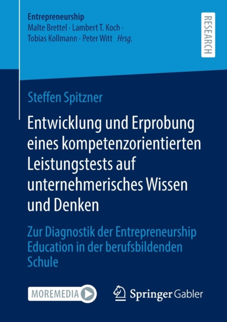 Entwicklung und Erprobung eines kompetenzorientierten Leistungstests auf unternehmerisches Wissen und Denken: Zur Diagnostik der Entrepreneurship Education in der berufsbildenden Schule