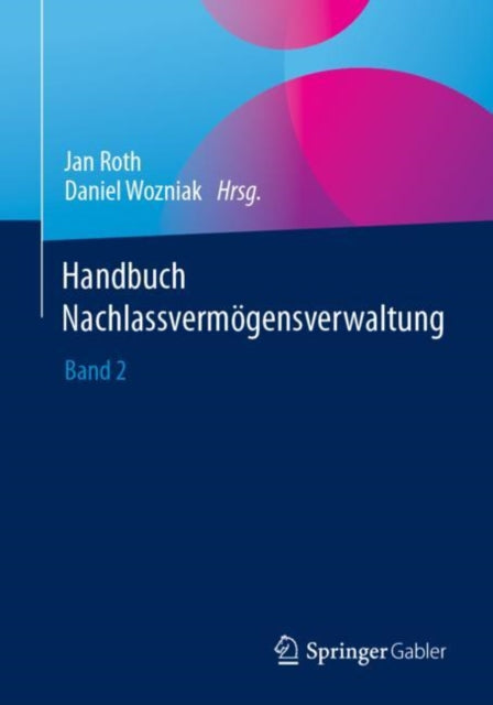Handbuch Nachlassvermogensverwaltung: Band 2