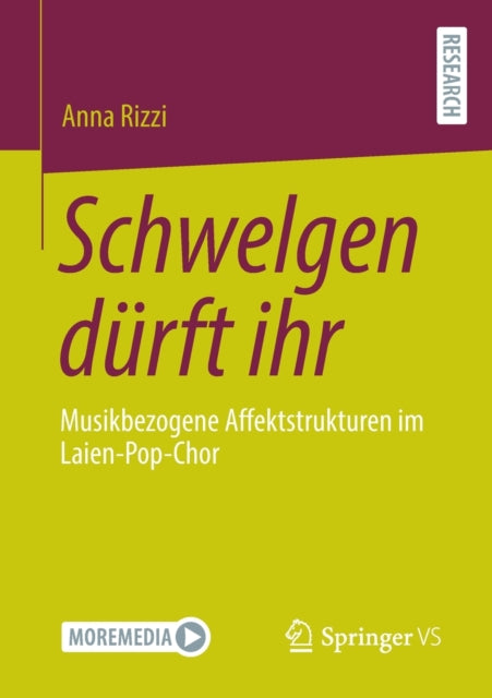 Schwelgen durft ihr: Musikbezogene Affektstrukturen im Laien-Pop-Chor