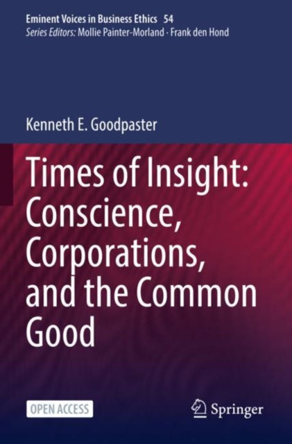 Times of Insight: Conscience, Corporations, and the Common Good