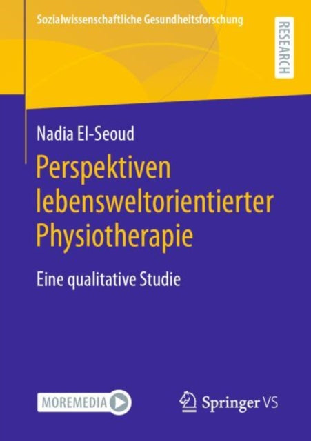 Perspektiven lebensweltorientierter Physiotherapie: Eine qualitative Studie