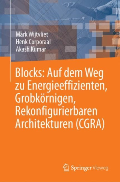 Blocks: Auf dem Weg zu Energieeffizienten, Grobkornigen, Rekonfigurierbaren Architekturen (CGRA)