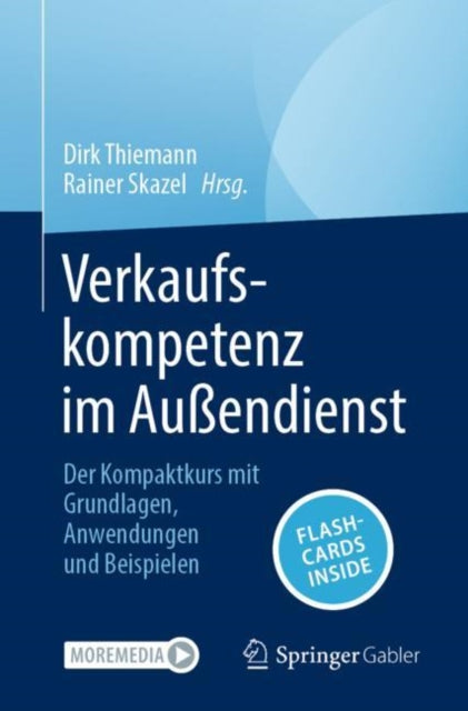 Verkaufskompetenz im Außendienst: Der Kompaktkurs mit Grundlagen, Anwendungen und Beispielen
