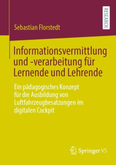 Informationsvermittlung und -verarbeitung fur Lernende und Lehrende: Ein padagogisches Konzept fur die Ausbildung von Luftfahrzeugbesatzungen im digitalen Cockpit