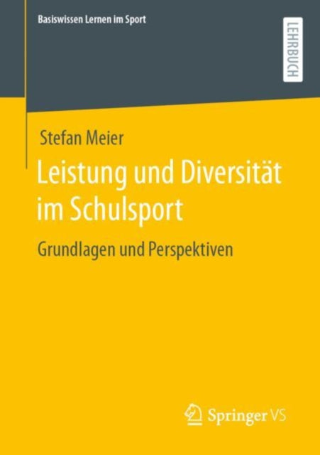 Leistung und Diversitat im Schulsport: Grundlagen und Perspektiven
