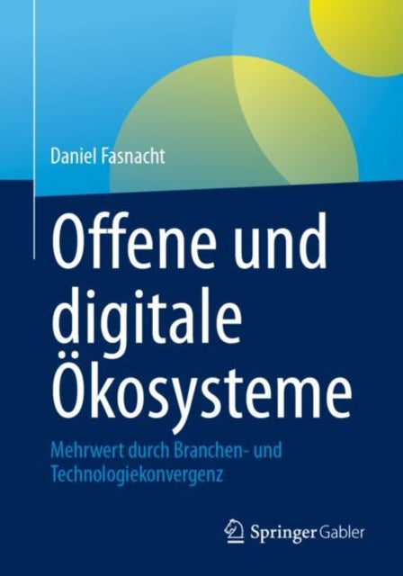 Offene und digitale Okosysteme: Mehrwert durch Branchen- und Technologiekonvergenz