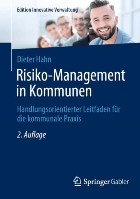 Risiko-Management in Kommunen: Handlungsorientierter Leitfaden fur die kommunale Praxis