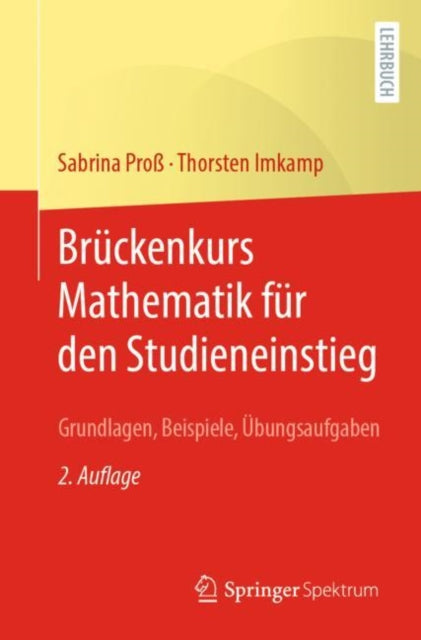 Bruckenkurs Mathematik fur den Studieneinstieg: Grundlagen, Beispiele, Ubungsaufgaben