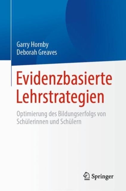 Evidenzbasierte Lehrstrategien: Optimierung des Bildungserfolgs von Schulerinnen und Schulern