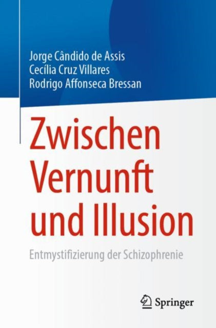 Zwischen Vernunft und Illusion: Entmystifizierung der Schizophrenie